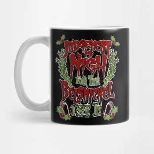 Belsnickel Judgement is Nigh Funny Christmas Gothic Horror Mug